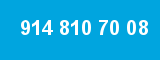 914 810 70 08